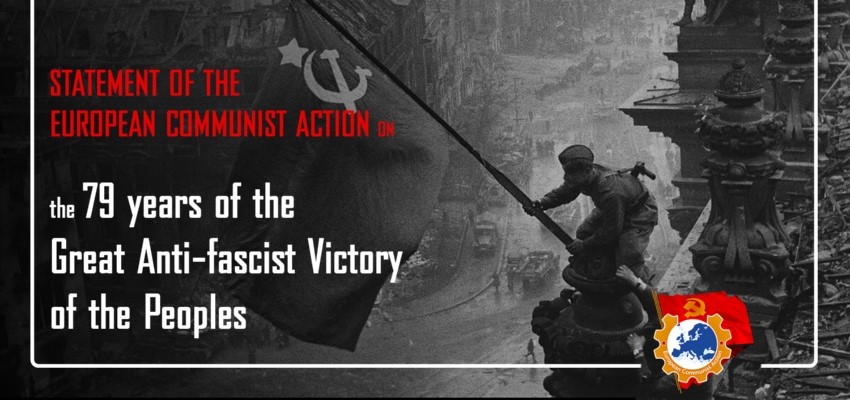 Verklaring van de Europese Communistische Actie over 79 jaar Grote Antifascistische Overwinning van de Volkeren